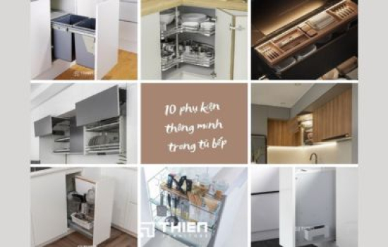 10 Phụ Kiện Tủ Bếp Không Thể Thiếu Để Sở Hữu Một Căn Bếp Thông Minh, Hiện Đại Và Gọn Gàng