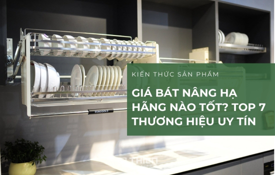 Giá Bát Nâng Hạ Hãng Nào Tốt? Top 7 Thương Hiệu Uy Tín