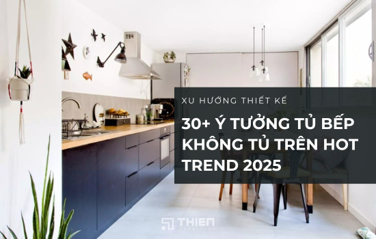 30+ Ý Tưởng Tủ Bếp Không Có Tủ Trên Đột Phá