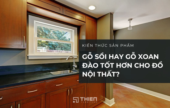 Gỗ Sồi Và Gỗ Xoan Đào Gỗ Nào Tốt Hơn Cho Nội Thất Nhà Bạn?