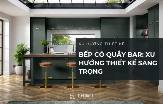 Bếp Có Quầy Bar: Xu Hướng Thiết Kế Sang Trọng Cho Nhà Phố, Căn Hộ