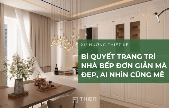 Ý Tưởng Trang Trí Nhà Bếp Đơn Giản Mà Đẹp, Ai Nhìn Cũng Mê