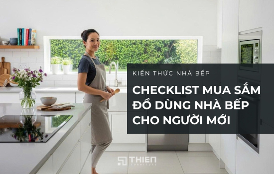 Checklist Mua Sắm Đồ Dùng Nhà Bếp Tiết Kiệm & Thông Minh