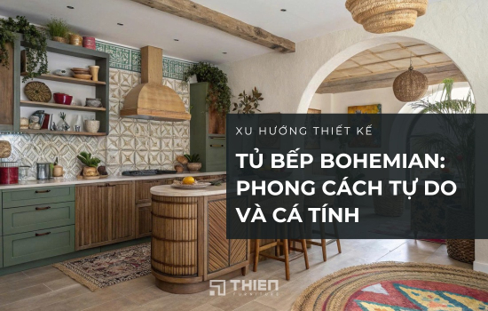Bếp Bohemian Là Gì? Đặc Trưng Của Phong Cách Tự Do Và Cá Tính