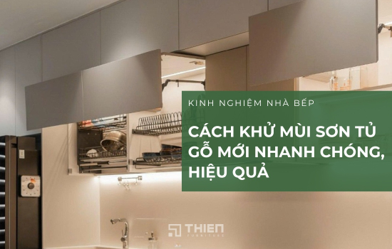 Cách Khử Mùi Sơn Tủ Gỗ Mới Nhanh Chóng, Hiệu Quả