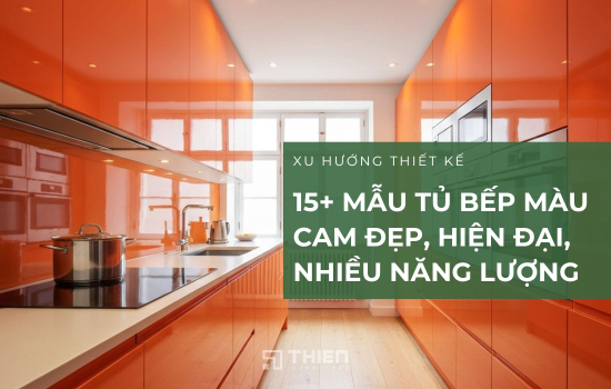 15+ Mẫu Tủ Bếp Màu Cam Đẹp, Hiện Đại, Mang Lại Năng Lượng Tươi Mới