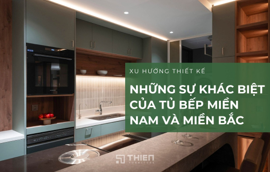 Sự Khác Biệt Trong Phong Cách Tủ Bếp Miền Nam Và Miền Bắc