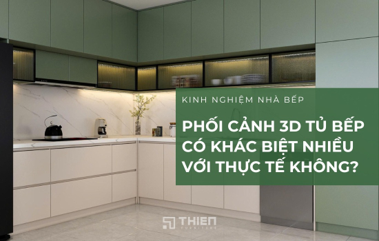 Phối Cảnh 3D Tủ Bếp Có Khác Biệt Nhiều Với Thực Tế Không?