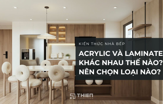 Acrylic Và Laminate Khác Nhau Thế Nào? Nên Chọn Loại Nào?